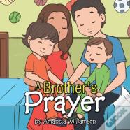 A Brother'S Prayer