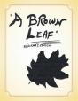 A Brown Leaf - Preview