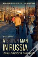 A Brown Man In Russia