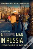 A Brown Man In Russia