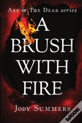 A Brush With Fire