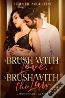 A Brush With Love, A Brush With The Law