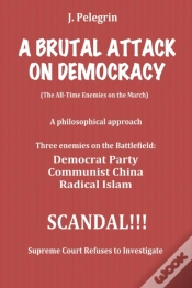 Capa do artigo A Brutal Attack On Democracy