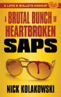 A Brutal Bunch Of Heartbroken Saps - Preview