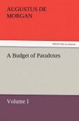 A Budget Of Paradoxes, Volume I