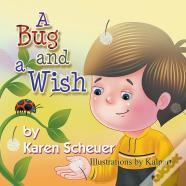 A Bug And A Wish