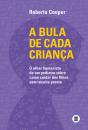 A Bula De Cada Criança - Preview