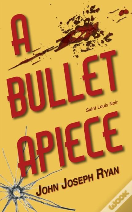 A Bullet Apiece