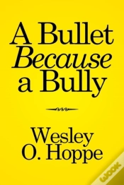 Capa do artigo A Bullet Because A Bully