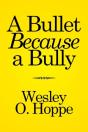 A Bullet Because A Bully - Preview