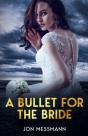 A Bullet For The Bride - Preview