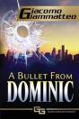 A Bullet From Dominic : A Connie Gianell - Preview