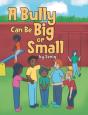 A Bully Can Be Big Or Small - Preview