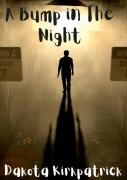 A Bump In The Night