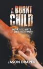 A Burnt Child - Preview
