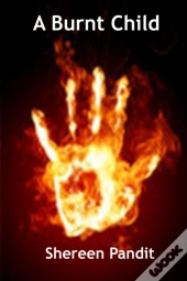 A Burnt Child