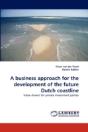 A Business Approach For The Development Of The Future Dutch Coastline - Preview