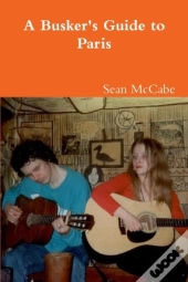 A Busker'S Guide To Paris