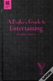 A Butler'S Guide To Entertaining