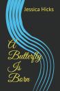A Butterfly Is Born - Preview