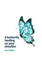 A Butterfly Landing On Your Shoulder - Preview