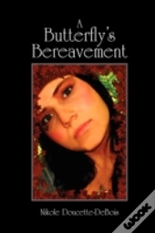 A Butterfly'S Bereavement