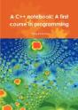 A C++ Notebook: A First Course In Progra - Preview
