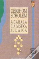 A Cabala e a Mística Judaica