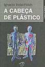A Cabeça de Plástico - Preview