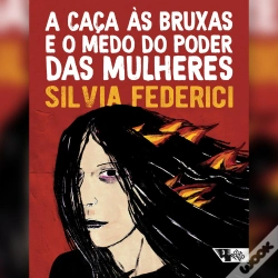 Capa do artigo A Caça Às Bruxas E O Medo Do Poder Das Mulheres