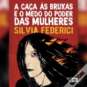 Capa do artigo A Caça Às Bruxas E O Medo Do Poder Das Mulheres