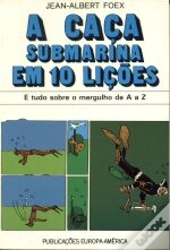 A Caça Submarina em 10 Lições