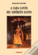 A Cada Canto seu Espírito Santo