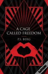 A Cage Called Freedom
