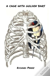 A Cage With Golden Bars