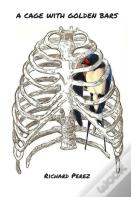 A Cage With Golden Bars