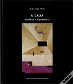 Capa do artigo A Caixa: Metáfora e Arquitectura - Volume I