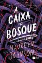 A Caixa No Bosque – Uma Nova História Da Série Cordialmente Cruel  - Preview