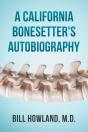 A California Bonesetter'S Autobiography - Preview