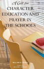 A Call For Character Education And Prayer In The Schools - Preview