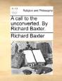 A Call To The Unconverted. By Richard Ba - Preview