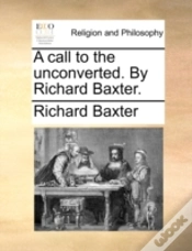 Capa do artigo A Call To The Unconverted. By Richard Ba