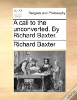 Capa do artigo A Call To The Unconverted. By Richard Ba