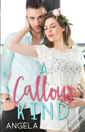 A Callous Kind