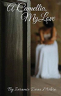 A Camellia, My Love - Preview
