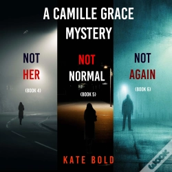 Capa do artigo A Camille Grace Fbi Suspense Thriller Bundle: Not Her (#4), Not Normal (#5), And Not Again (#6)