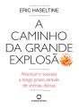 A Caminho da Grande Explosão - Preview