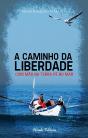 A Caminho da Liberdade - Preview