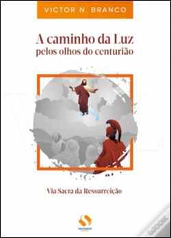 Capa do artigo A Caminho da Luz pelos Olhos do Centurião