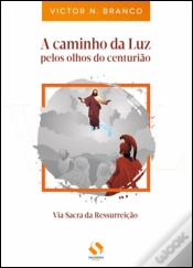 Capa do artigo A Caminho da Luz pelos Olhos do Centurião